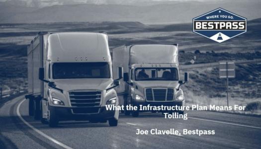 In grayscale, two white tractor trailers are cruising down a deserted highway. The blue Bestpass logo is at the upper right of the image, and at the bottom right is white text that reads "What the Infrastructure Plan Means For Tolling - Joe Clavelle, Bestpass."